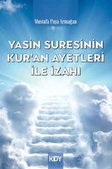 Yasin Suresinin Kur'an Ayetleri İle İzahı
