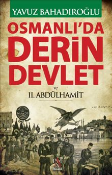 Osmanlı'da Derin Devlet ve II. Abdülhamit 
