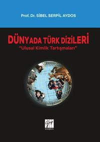 Dünyada Türk Dizileri - Ulusal Kimlik Tartışmaları