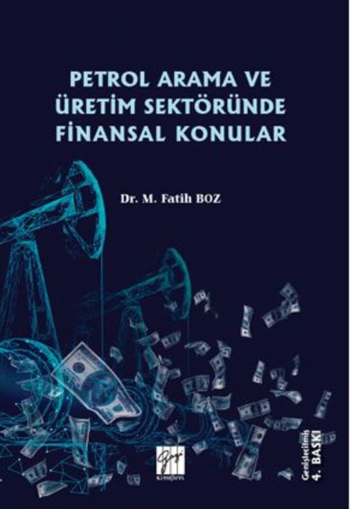Petrol Arama ve Üretim Sektöründe Finansal Konular