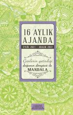 16 Aylık Ajanda 2021-2022 Günlerin Getirdiği Doğanın  Döngüsü ile Mandala