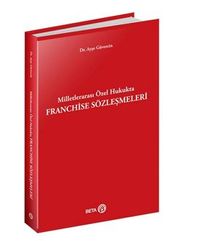 Milletlerarası Özel Hukukta Franchise Sözleşmeleri