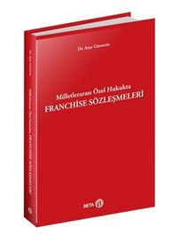 Milletlerarası Özel Hukukta Franchise Sözleşmeleri