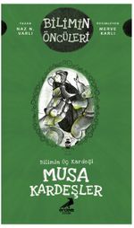 Bilimin Üç Kardeşi: Musa Kardeşler