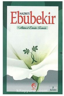 Hazreti Ebubekir - Ahmet Emin Temiz