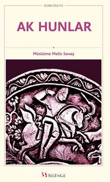 Ak Hunlar - Müslüme Melis  Savaş