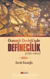 Osmanlı Devleti’nde Definecilik (1781-1900)