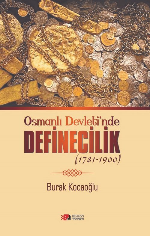 Osmanlı Devleti'nde Definecilik (1781-1900)
