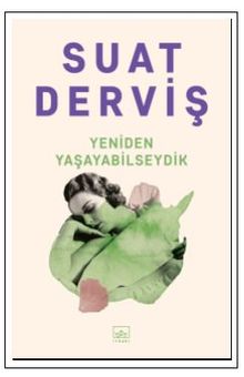 Yeniden Yaşayabilseydik