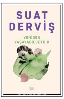 Yeniden Yaşayabilseydik - Suat Derviş