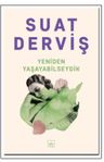Yeniden Yaşayabilseydik