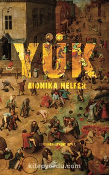 Yük - Monika Helfer