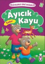 Ayıcık Kayu - Sabır / Hikayelerle Dini Değerler 7