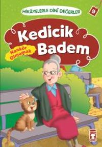 Kedicik Badem - Nankör Olmamak / Hikayelerle Dini Değerler 9