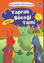 Yaprak Böceği Yami - Selam / Hikayelerle Dini Değerler 10