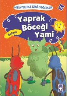 Yaprak Böceği Yami - Selam / Hikayelerle Dini Değerler 10