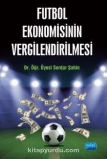 Futbol Ekonomisinin Vergilendirilmesi - Serdar Şahin