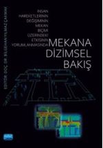 Mekana Dizimsel Bakış (İnsan Hareketlerinin Değişiminin Mekan Biçimi Üzerindeki Etkisinin Yorumlanmasında)