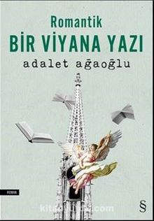 Romantik Bir Viyana Yazı - Adalet Ağaoğlu