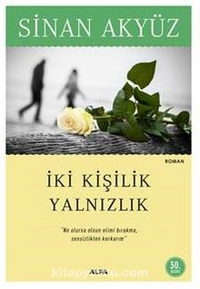 İki Kişilik Yalnızlık - Sinan Akyüz