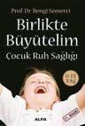 Birlikte Büyütelim Çocuk Ruh Sağlığı 0-12 Yaş