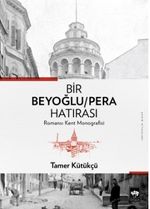 Bir Beyoğlu / Pera Hatırası