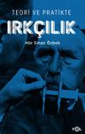 Teori ve Pratikte Irkçılık