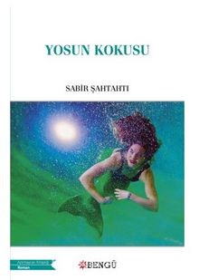 Yosun Kokusu - Sabir Şahtaxtı