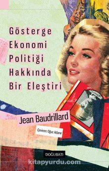 Gösterge Ekonomi Politiği Hakkında Bir Eleştiri - Jean Baudrillard