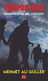 Tampon Ülke - Emperyalizmin Göç Stratejisi