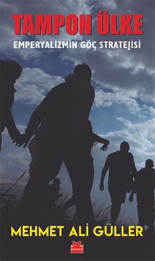 Tampon Ülke - Emperyalizmin Göç Stratejisi