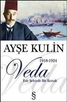 Veda / Esir Şehirde Bir Konak - Ayşe Kulin
