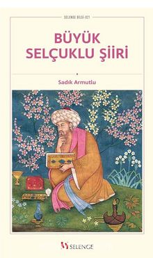 Büyük Selçuklu Şiiri - Doç. Dr. Sadık Armutlu