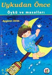Uykudan Önce Öykü ve Masallar