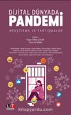 Dijital Dünyada Pandemi Araştırma Ve Tartışmalar
