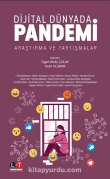 Dijital Dünyada Pandemi Araştırma Ve Tartışmalar - Doç. Dr. Figen Ünal Çolak