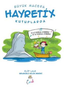 Büyük Macera / Hayretix Kutuplarda - Elif Lale