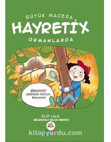 Büyük Macera / Hayretix Ormanlarda - Elif Lale