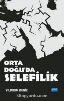 Orta Doğu’da Selefilik - Yıldırım  Deniz