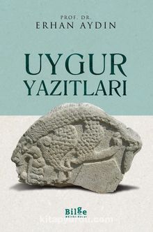 Uygur Yazıtları - Prof. Dr. Erhan Aydın