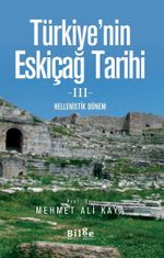 Türkiye'nin Eskiçağ Tarihi 3 & Hellenistik Dönem
