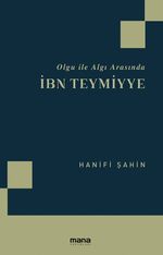 Olgu ile Algı Arasında İbn Teymiyye