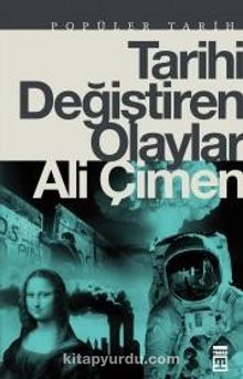 Tarihi Değiştiren Olaylar - Ali Çimen