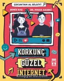 Korkunç Güzel İnternet - Çocuktan Al Bilgiyi - Şeniz Baş