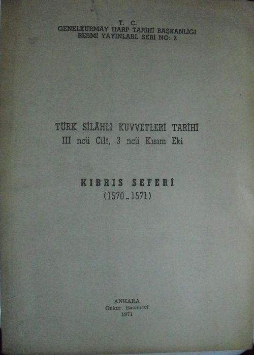 Türk Silahlı Kuvvetleri Tarihi III. Cilt 3. Kısım Eki Kıbrıs Seferi (1570-1571) (5-E-17)