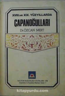 18. ve 19. Yüzyıllarda Çapanoğulları (12-E-38) - Zeynel Özlü