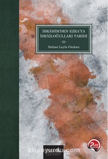 İbrahimden Ezra'ya İsrailoğulları Tarihi - Salime Leyla Gürkan