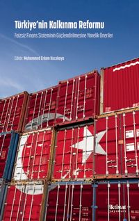 Türkiye'nin Kalkınma Reformu & Faizsiz Finans Sisteminin Güçlendirilmesine Yönelik Öneriler