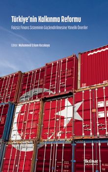 Türkiye'nin Kalkınma Reformu & Faizsiz Finans Sisteminin Güçlendirilmesine Yönelik Öneriler