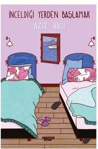 İnceldiği Yerden Başlamak